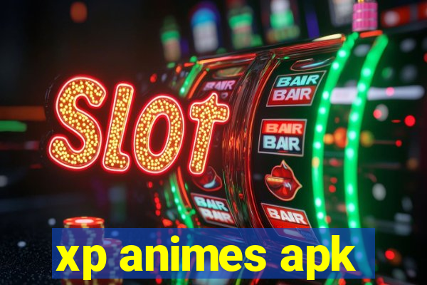 xp animes apk